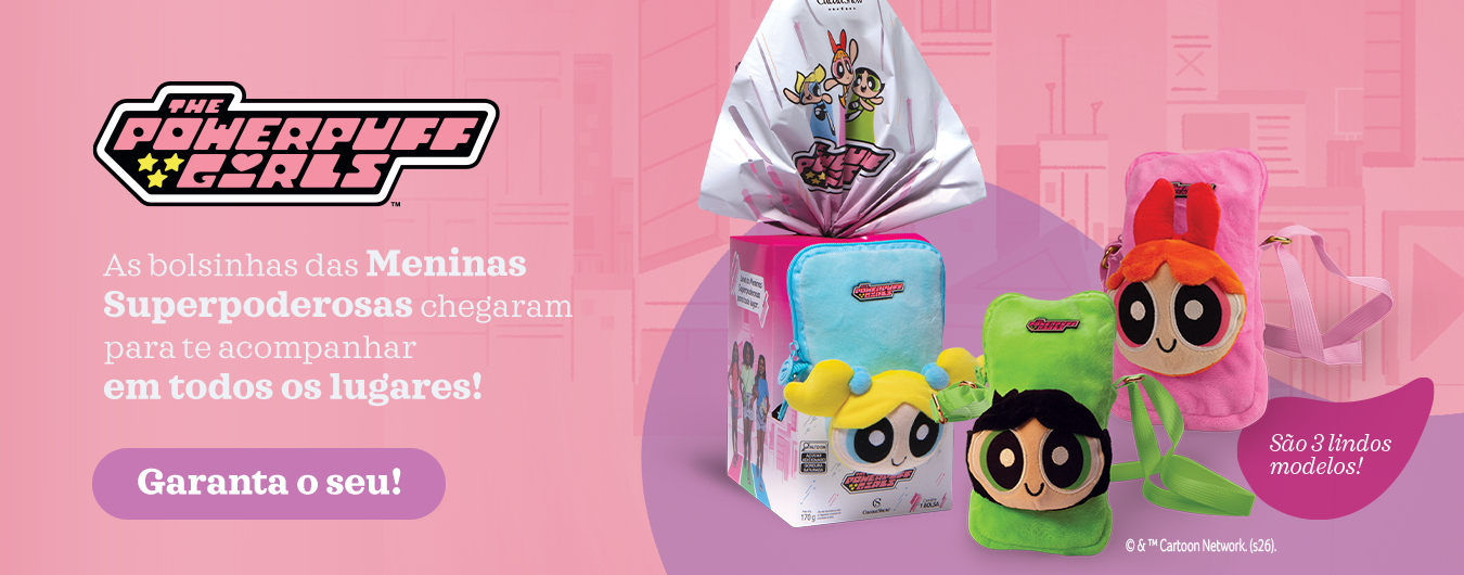 Meninas Superpoderosas - As bolsinhas chegaram para te acompanhar